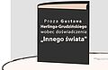 Rysunek książki stojącej na stole. Na niej napis Proza Gustawa Herlinga-Grudzińskiego wobec doświadczenia "Innego świata"